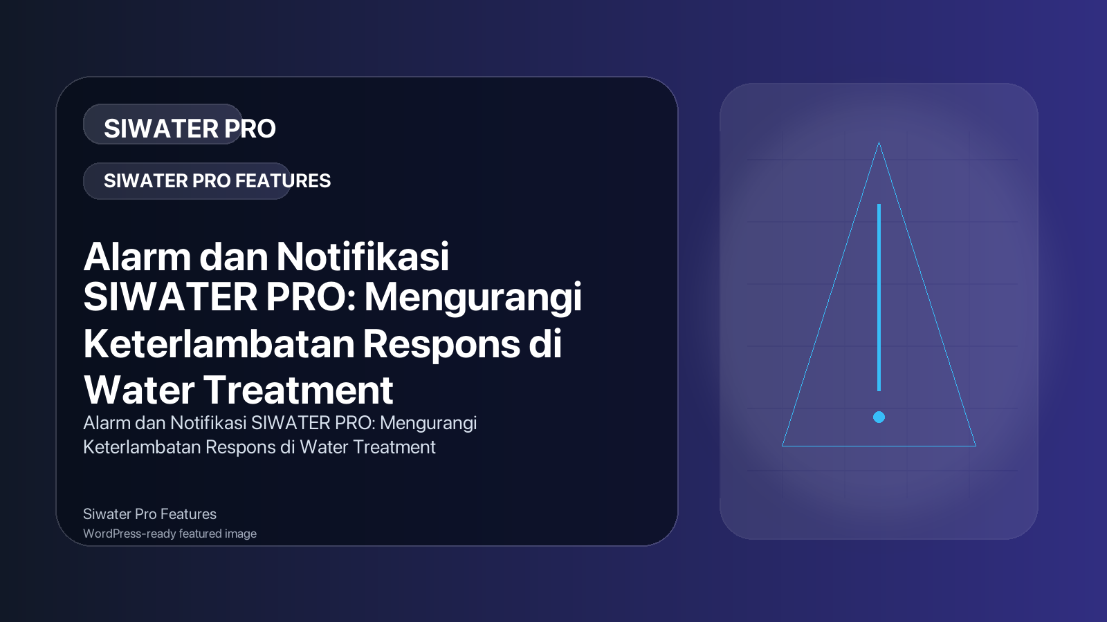 Alarm dan Notifikasi SIWATER PRO: Mengurangi Keterlambatan Respons di Water Treatment
