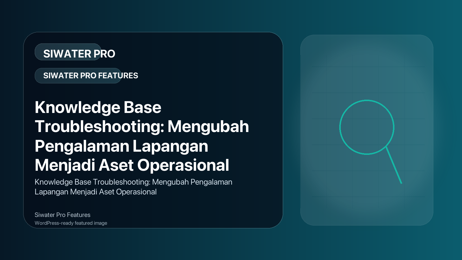 Featured image for Knowledge Base Troubleshooting: Mengubah Pengalaman Lapangan Menjadi Aset Operasional