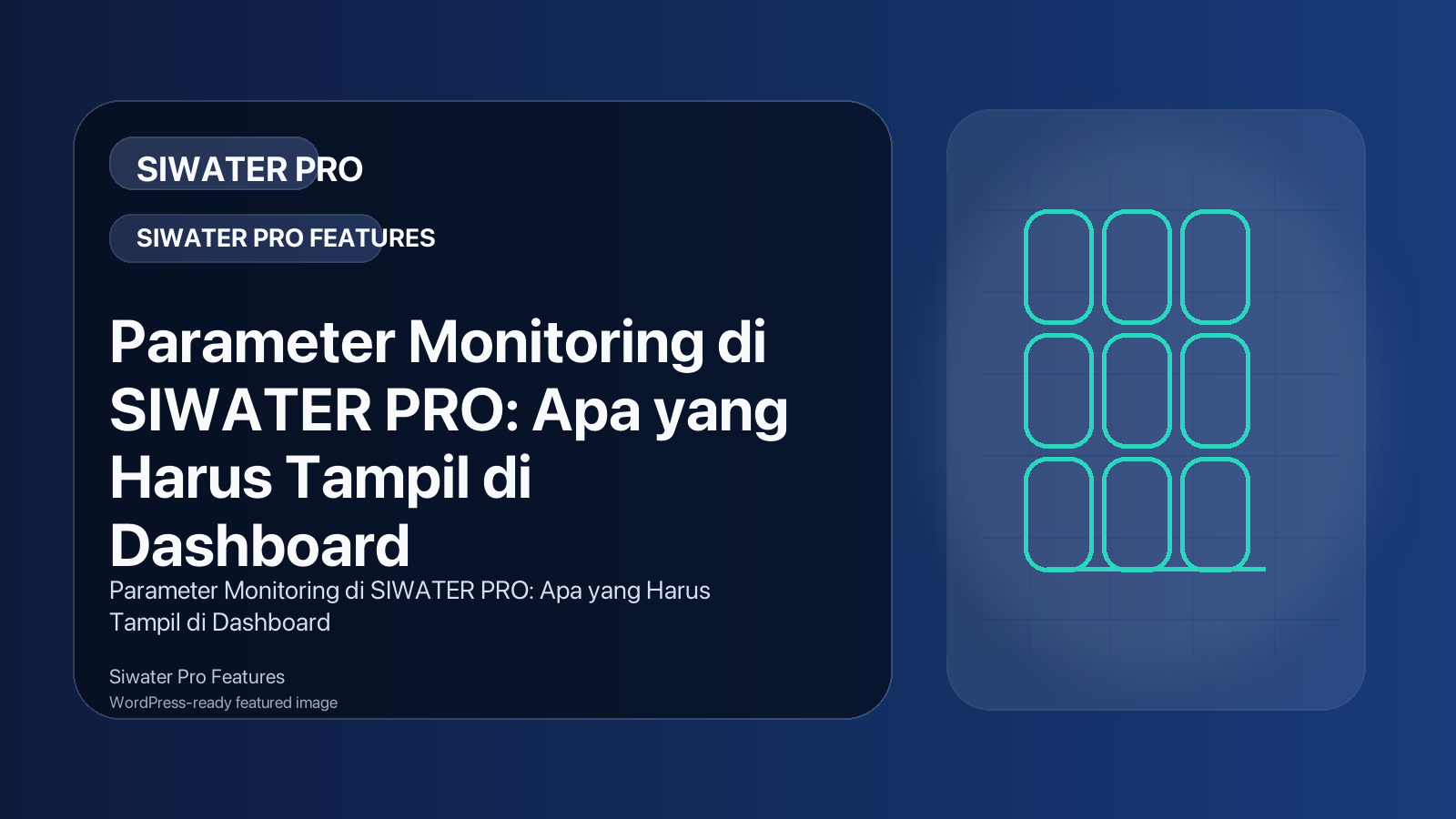 Parameter Monitoring di SIWATER PRO: Apa yang Harus Tampil di Dashboard