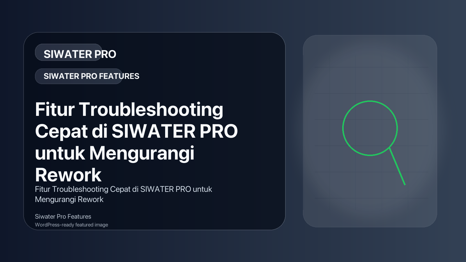 Fitur Troubleshooting Cepat di SIWATER PRO untuk Mengurangi Rework