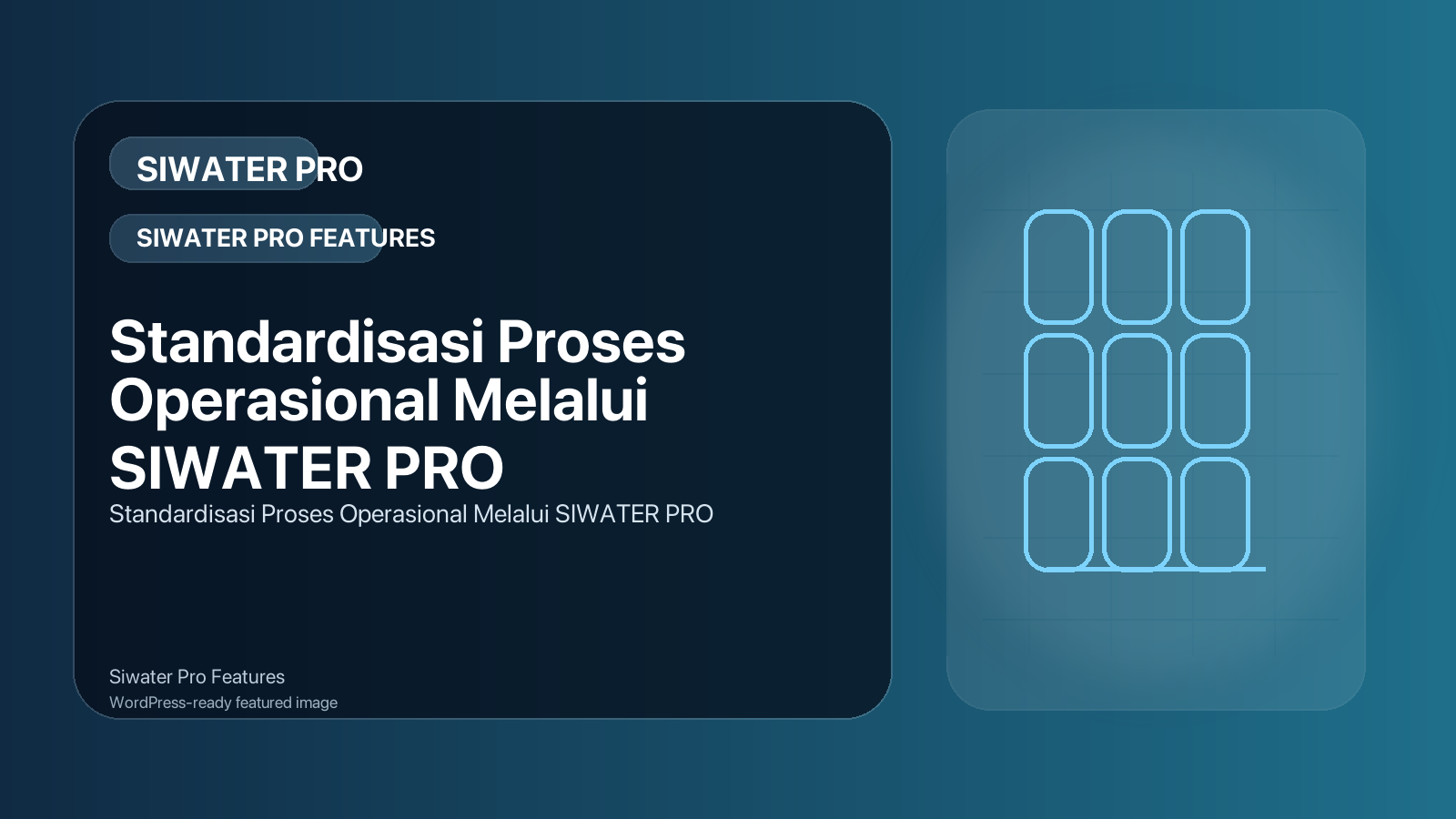 Standardisasi Proses Operasional Melalui SIWATER PRO
