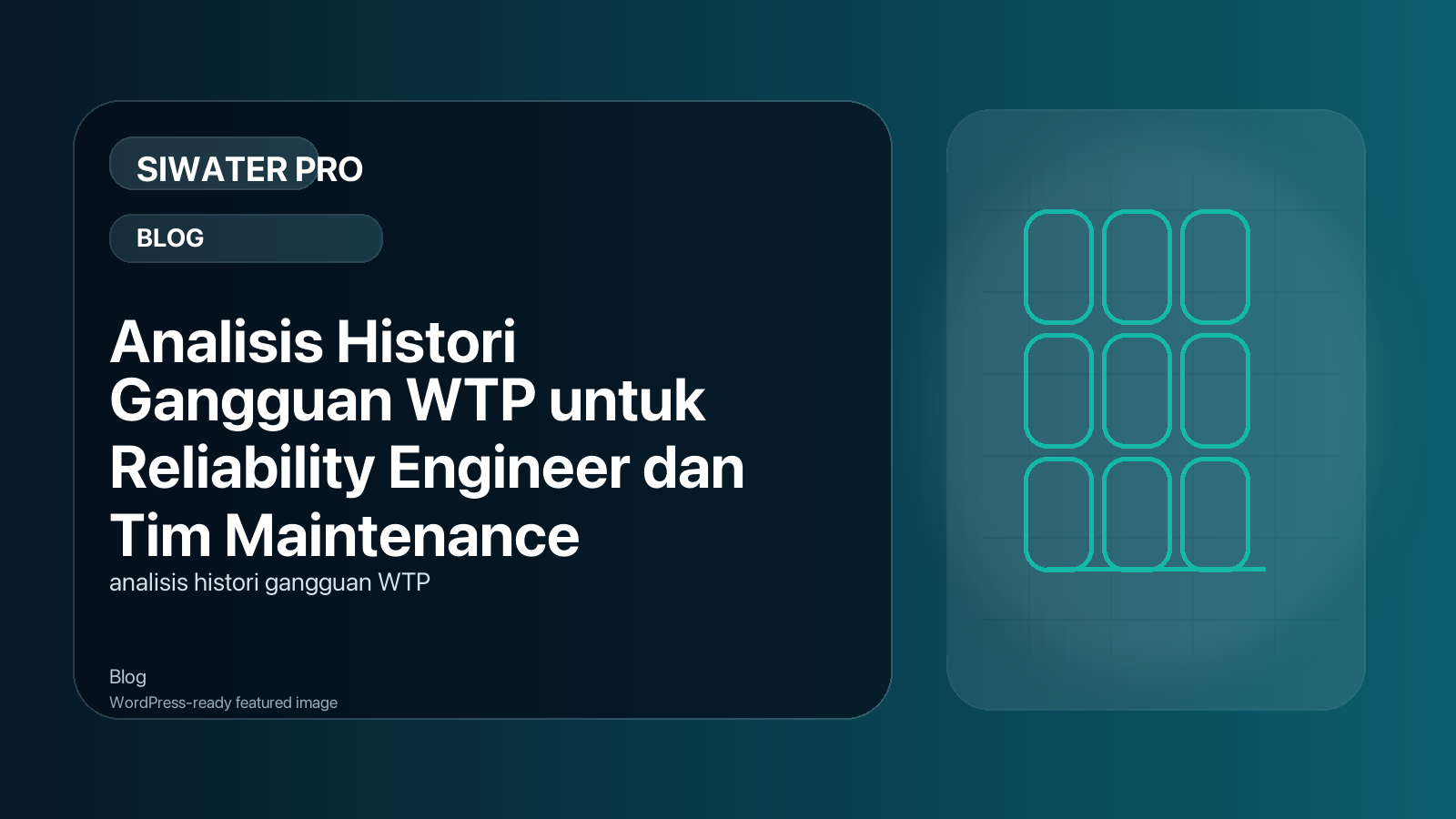 Analisis Histori Gangguan WTP untuk Reliability Engineer dan Tim Maintenance