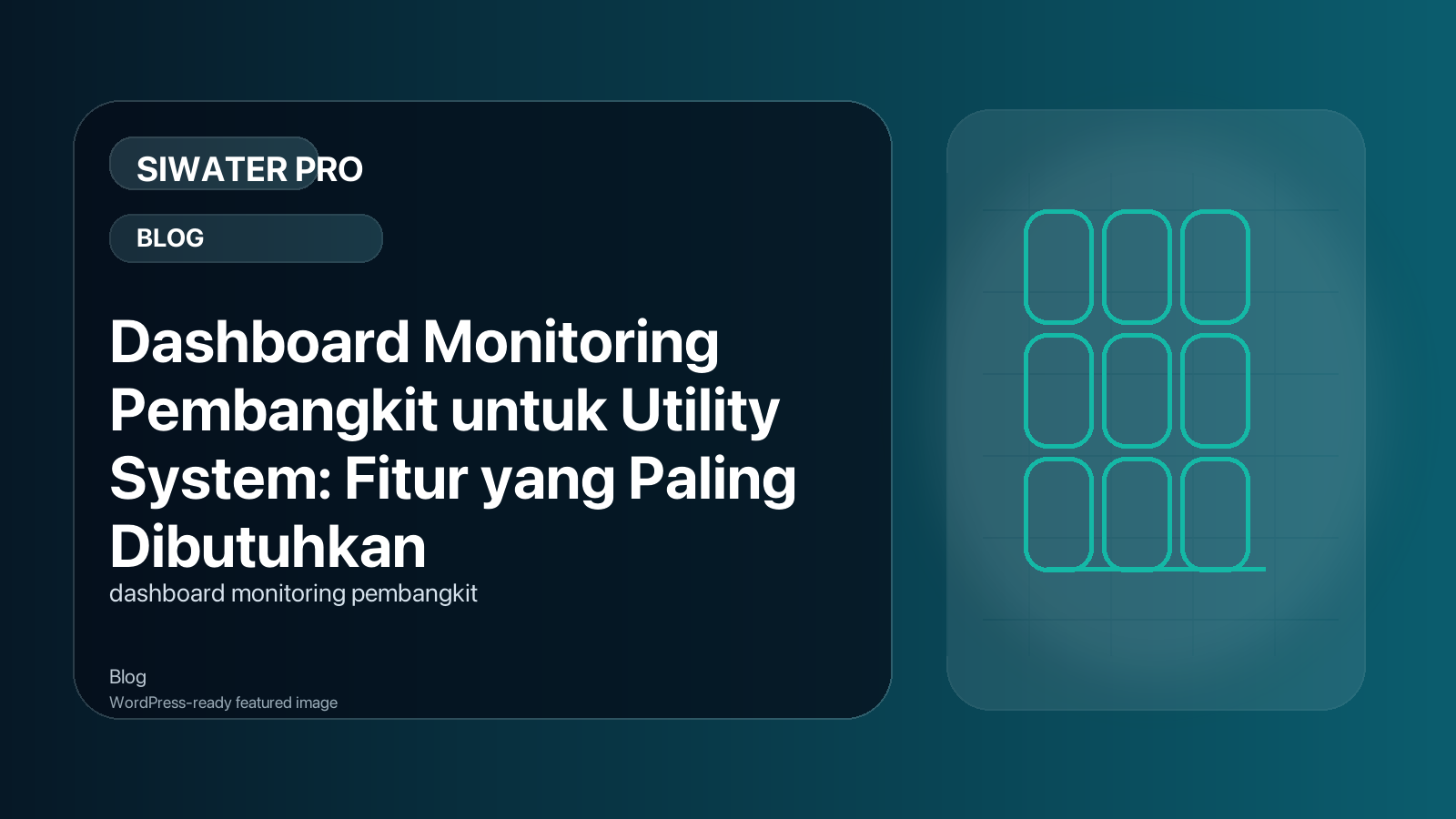 Dashboard Monitoring Pembangkit untuk Utility System: Fitur yang Paling Dibutuhkan
