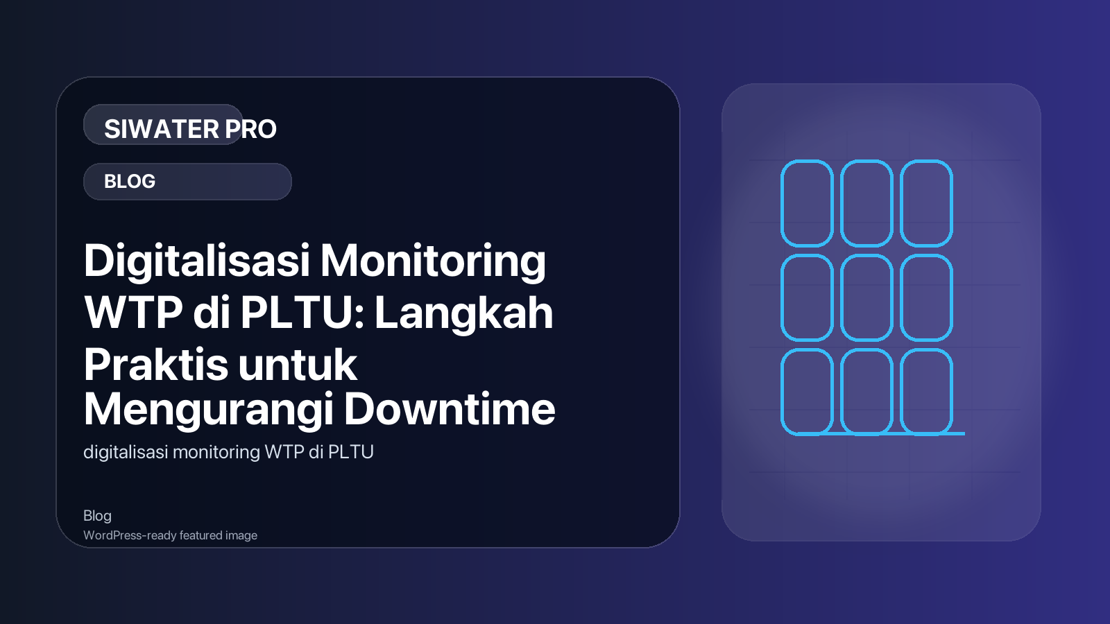 Digitalisasi Monitoring WTP di PLTU: Langkah Praktis untuk Mengurangi Downtime