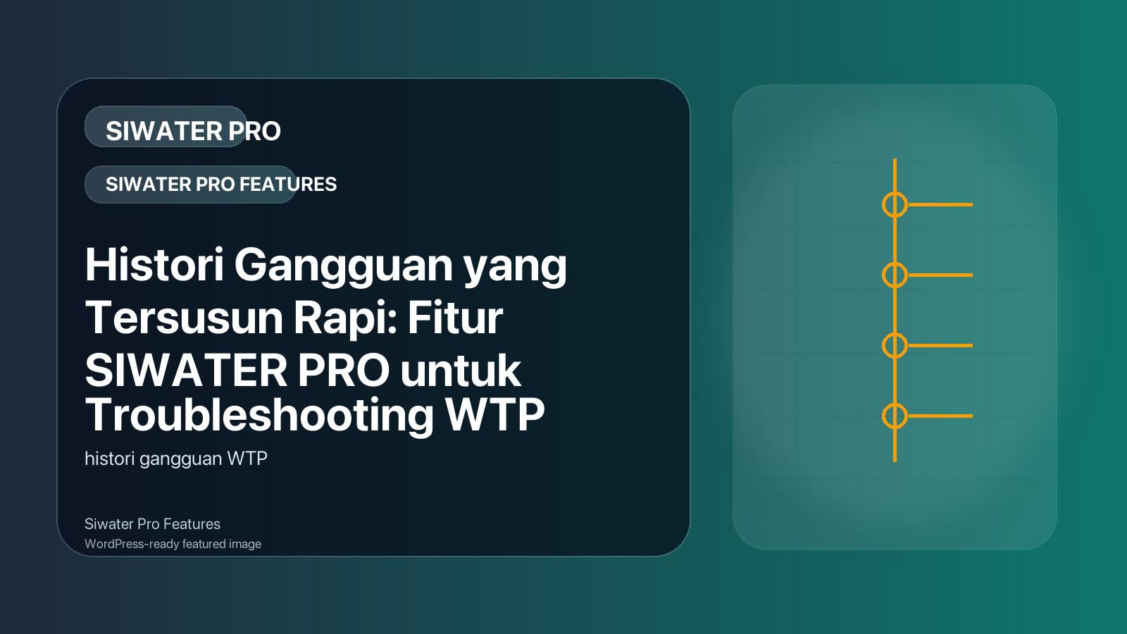 Histori Gangguan yang Tersusun Rapi: Fitur SIWATER PRO untuk Troubleshooting WTP