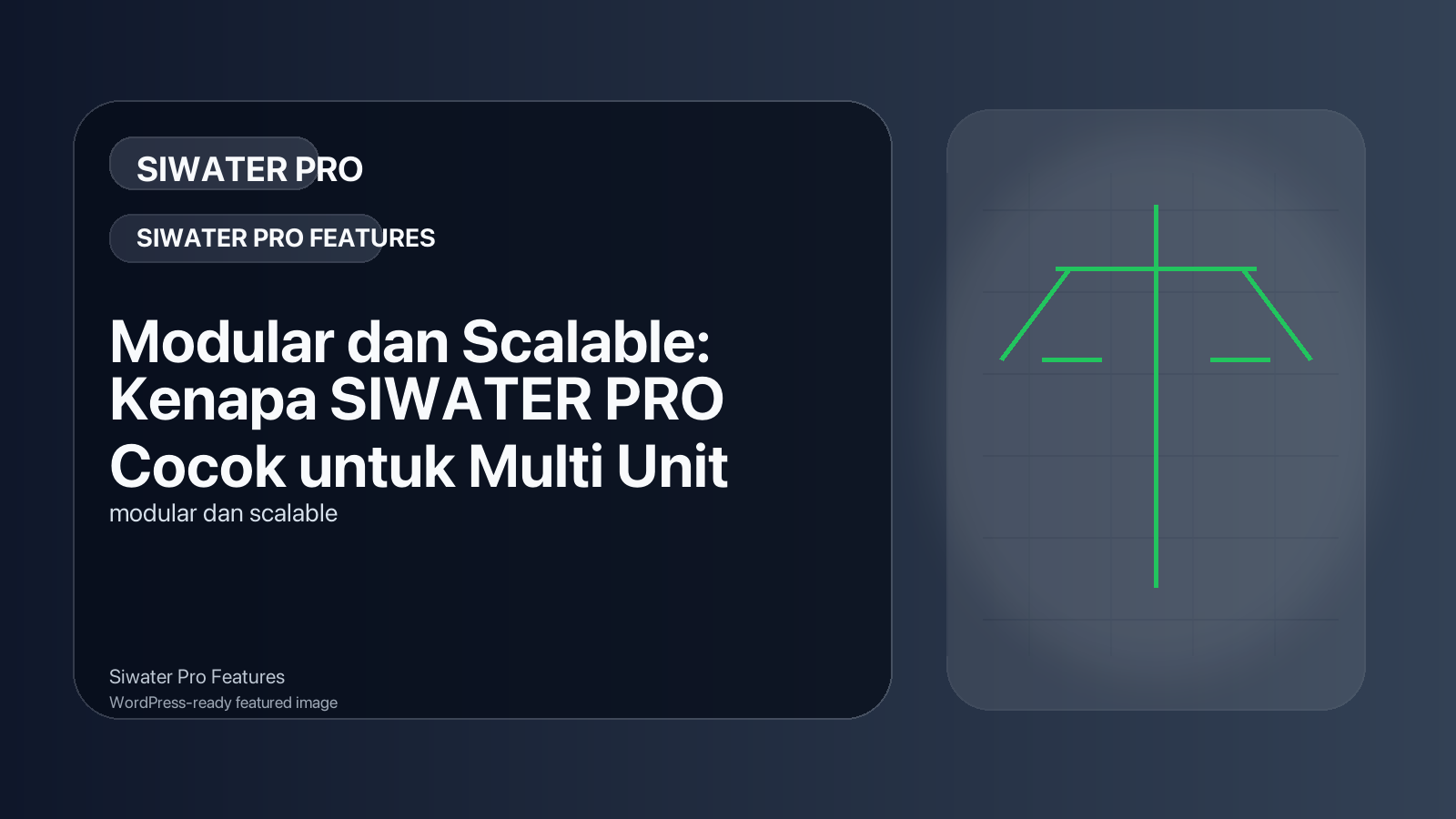 Modular dan Scalable: Kenapa SIWATER PRO Cocok untuk Multi Unit