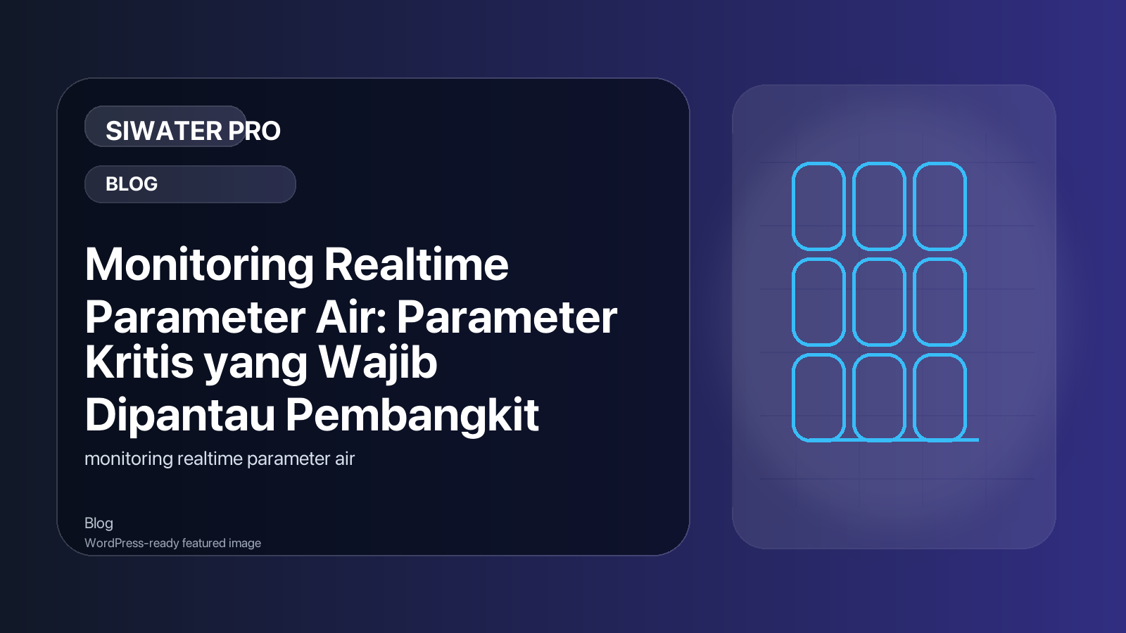 Monitoring Realtime Parameter Air: Parameter Kritis yang Wajib Dipantau Pembangkit