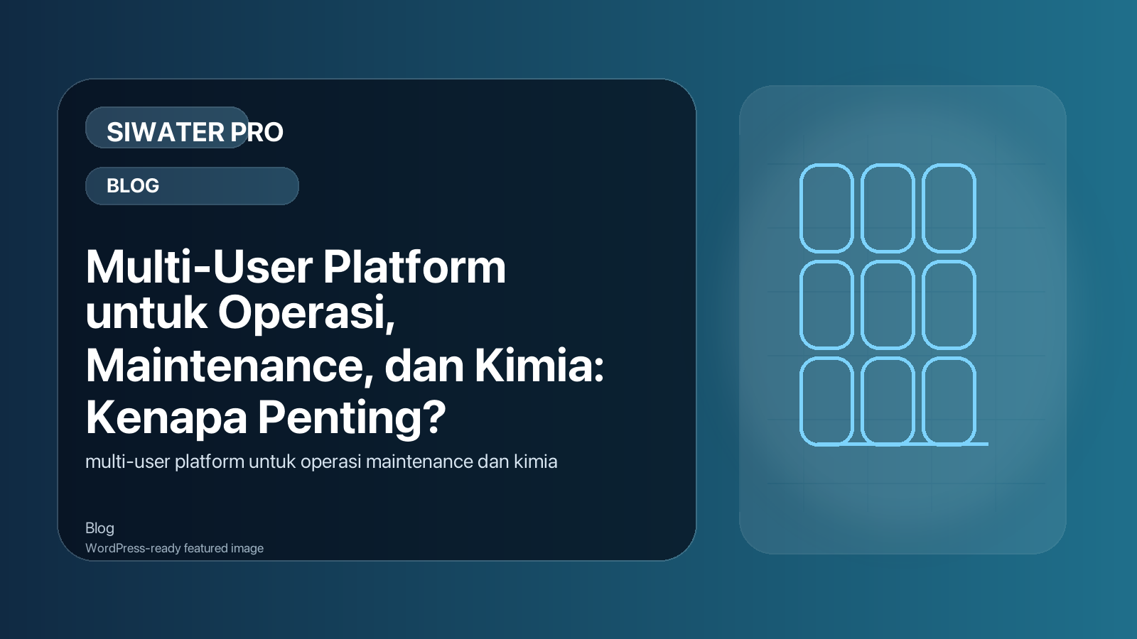 Multi-User Platform untuk Operasi, Maintenance, dan Kimia: Kenapa Penting?