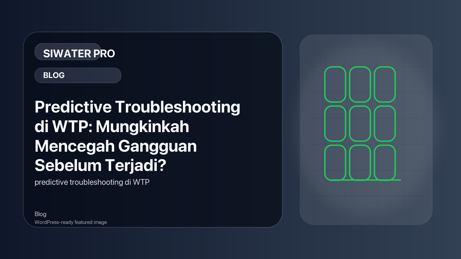 Predictive Troubleshooting di WTP: Mungkinkah Mencegah Gangguan Sebelum Terjadi?