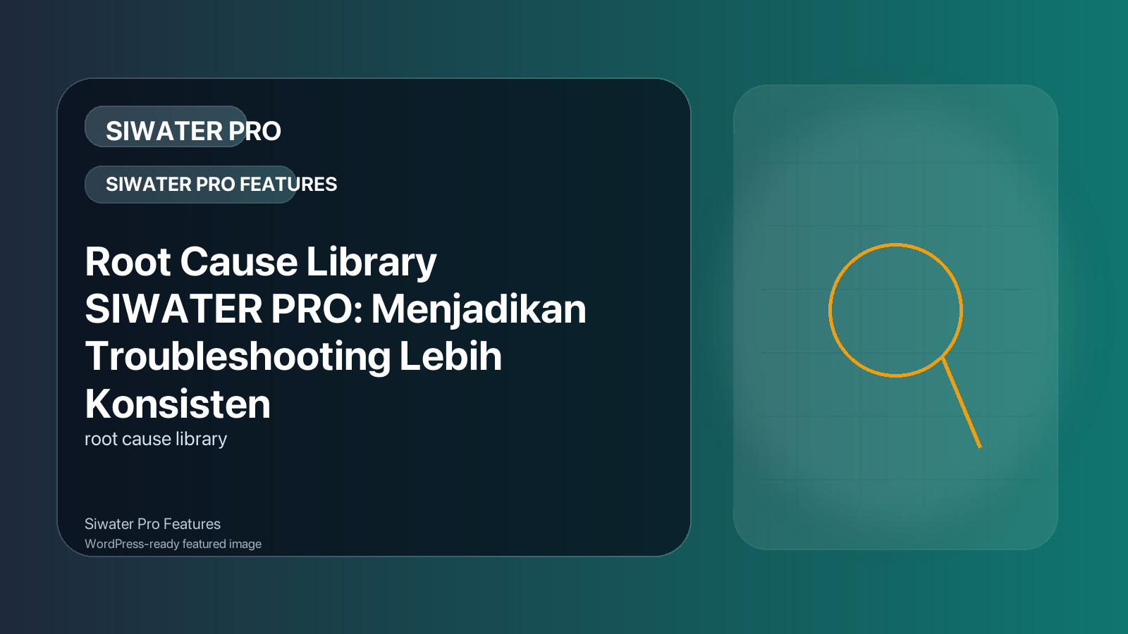 Root Cause Library SIWATER PRO: Menjadikan Troubleshooting Lebih Konsisten
